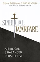 Spiritual Warfare: A Biblical And Balanced Perspective